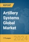 Artillery Systems Global Market Report 2024 - Product Thumbnail Image