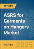 ASRS for Garments on Hangers Market Report 2025- Product Image