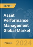 Asset Performance Management Global Market Report 2024- Product Image