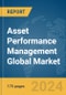 Asset Performance Management Global Market Report 2024 - Product Image