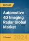 Automotive 4D Imaging Radar Global Market Report 2024 - Product Image