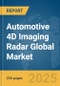 Automotive 4D Imaging Radar Global Market Report 2025 - Product Thumbnail Image