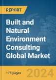 Built and Natural Environment Consulting Global Market Report 2024- Product Image