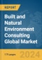 Built and Natural Environment Consulting Global Market Report 2024 - Product Thumbnail Image