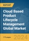 Cloud Based Product Lifecycle Management Global Market Report 2024 - Product Image