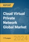 Cloud Virtual Private Network Global Market Report 2024 - Product Image