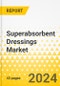 Superabsorbent Dressings Market - A Global and Regional Analysis: Focus on Region, Country-Level Analysis, and Competitive Landscape - Analysis and Forecast, 2023-2030 - Product Thumbnail Image