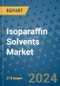 Isoparaffin Solvents Market - Global Industry Analysis, Size, Share, Growth, Trends, and Forecast 2031 - By Product, Technology, Grade, Application, End-user, Region: (North America, Europe, Asia Pacific, Latin America and Middle East and Africa) - Product Image