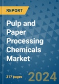 Pulp and Paper Processing Chemicals Market - Global Industry Analysis, Size, Share, Growth, Trends, and Forecast 2031 - By Product, Technology, Grade, Application, End-user, Region: (North America, Europe, Asia Pacific, Latin America and Middle East and Africa)- Product Image
