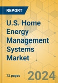 U.S. Home Energy Management Systems Market - Focused Insights 2024-2029- Product Image