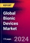 Global Bionic Devices Market, By Product, By Fixation, By Technology, By End User, Country Wise Market Analysis, Key Company Profiles, Trends and Recent Developments - Forecast to 2030 - Product Image