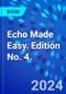 Echo Made Easy. Edition No. 4 - Product Thumbnail Image