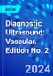 Diagnostic Ultrasound: Vascular. Edition No. 2 - Product Image
