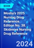 Mosby's 2025 Nursing Drug Reference. Edition No. 38. Skidmore Nursing Drug Reference- Product Image