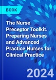 The Nurse Preceptor Toolkit. Preparing Nurses and Advanced Practice Nurses for Clinical Practice- Product Image
