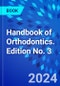 Handbook of Orthodontics. Edition No. 3 - Product Thumbnail Image