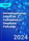 Dermatopathology. Edition No. 3. Foundations in Diagnostic Pathology - Product Image