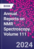 Annual Reports on NMR Spectroscopy. Volume 111- Product Image
