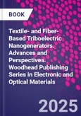 Textile- and Fiber-Based Triboelectric Nanogenerators. Advances and Perspectives. Woodhead Publishing Series in Electronic and Optical Materials- Product Image