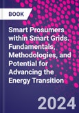 Smart Prosumers within Smart Grids. Fundamentals, Methodologies, and Potential for Advancing the Energy Transition- Product Image