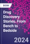 Drug Discovery Stories. From Bench to Bedside - Product Image