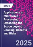 Applications in Microwave Processing. Expanding the Scope beyond Cooking, Benefits and Risks- Product Image