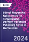 Stimuli Responsive Nanocarriers for Targeted Drug Delivery. Woodhead Publishing Series in Biomaterials - Product Image