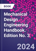 Mechanical Design Engineering Handbook. Edition No. 3- Product Image