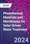 Photothermal Materials and Membranes for Solar-Driven Water Treatment - Product Image