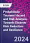 Probabilistic Tsunami Hazard and Risk Analysis. Towards Disaster Risk Reduction and Resilience - Product Thumbnail Image