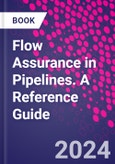 Flow Assurance in Pipelines. A Reference Guide- Product Image