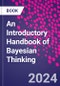 An Introductory Handbook of Bayesian Thinking - Product Image