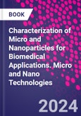 Characterization of Micro and Nanoparticles for Biomedical Applications. Micro and Nano Technologies- Product Image