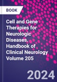 Cell and Gene Therapies for Neurologic Diseases. Handbook of Clinical Neurology Volume 205- Product Image