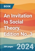 An Invitation to Social Theory. Edition No. 3- Product Image
