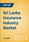 Sri Lanka Insurance Industry Market, Key Trends and Opportunities to 2028 - Product Thumbnail Image