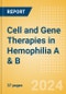 Cell and Gene Therapies in Hemophilia A & B - Product Thumbnail Image