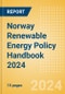 Norway Renewable Energy Policy Handbook 2024 - Product Image