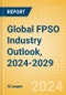 Global FPSO Industry Outlook, 2024-2029 - Product Thumbnail Image