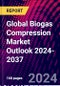 Global Biogas Compression Market Outlook 2024-2037 - Product Thumbnail Image