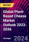 Global Plant-Based Cheese Market Outlook 2023-2036- Product Image