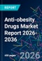 Anti-obesity Drugs Market Report 2026-2036 - Product Thumbnail Image