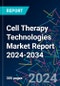 Cell Therapy Technologies Market Report 2024-2034 - Product Thumbnail Image