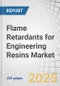 Flame Retardants for Engineering Resins Market by Type (Brominated, Phosphorous), Application (Polyamide, ABS, PET & PBT, PC/ABS Blends), End-use Industries (Electrical & Electronics, Automotive & Transportation), and Region - Global Forecast to 2030 - Product Thumbnail Image