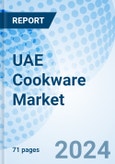 UAE Cookware Market 2024-2030 Trends, Share, Value, Size, Outlook, Revenue, Growth, Analysis, Industry, Segmentation: Market Forecast By Product Types, By Applications, By Distribution Channels and Competitive Landscape- Product Image