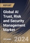 Global AI Trust, Risk and Security Management Market Size, Share & Trends Analysis Report By Deployment Mode, By Component, By Application, By Type, By Enterprise Size, By End-use, By Regional Outlook and Forecast, 2024 - 2031 - Product Image