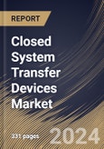 Closed System Transfer Devices Market Size, Share & Trends Analysis Report By Type (Membrane-to-Membrane, and Needleless), By Component, By Technology, By Closing Mechanism, By End User, By Regional Outlook and Forecast, 2024 - 2031- Product Image