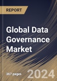 Global Data Governance Market Size, Share & Trends Analysis Report By Offering (Solution and Services), By Application , By Deployment Mode (Cloud and On-premise), By Organization Size, By Vertical, By Regional Outlook and Forecast, 2024 - 2031- Product Image