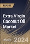 Extra Virgin Coconut Oil Market Size, Share & Trends Analysis Report By End Use (B2B, and B2C.), Based on Packaging (Metal Cans, Plastic Bottles, and Pouches), By Type, (Organic, and Conventional), By Regional Outlook and Forecast, 2024 - 2031 - Product Image