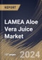 LAMEA Aloe Vera Juice Market Size, Share & Trends Analysis Report By Flavor Type (Unflavored and Flavored), By Distribution Channel, By Application (Food & Beverage Products, Cosmetics, Medicine and Others), By Country and Growth Forecast, 2024 - 2031 - Product Image